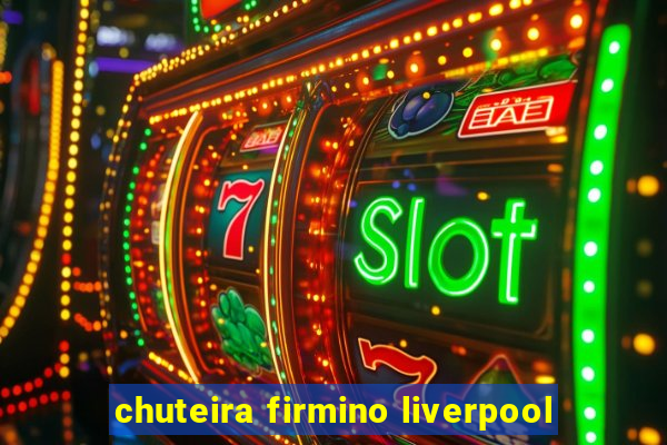 chuteira firmino liverpool